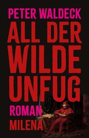 All der wilde Unfug Waldeck, Peter 9783903460317