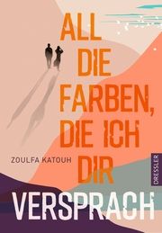 All die Farben, die ich dir versprach Katouh, Zoulfa 9783751300476