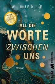 All die Worte zwischen uns Kuralie, A 9783492507646