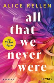 All That We Never Were (1) Kellen, Alice 9783453429505