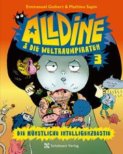 Alldine & die Weltraumpiraten 3 Guibert, Emmanuel/Sapin, Mathieu/Sfar, Joann 9783946972860