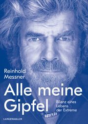 Alle meine Gipfel Messner, Reinhold 9783784434292
