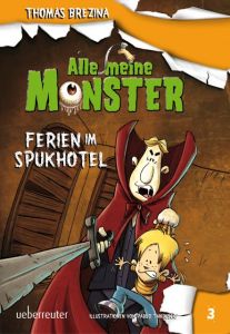 Alle meine Monster - Ferien im Spukhotel Brezina, Thomas 9783764150549