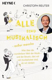 Alle sind musikalisch - außer manche Reuter, Christoph 9783453218031