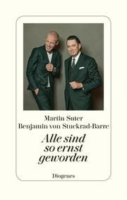 Alle sind so ernst geworden Suter, Martin/von Stuckrad-Barre, Benjamin 9783257071542