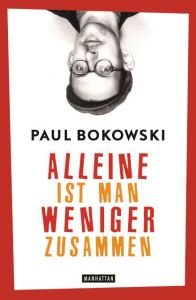 Alleine ist man weniger zusammen Bokowski, Paul 9783442547579