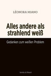 Alles andere als strahlend weiß Miano, Léonora 9783964282286