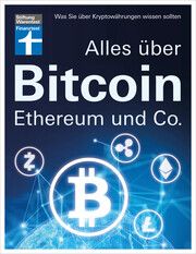 Alles über Bitcoin, Ethereum und Co. Klotz, Antonie/Wallstabe-Watermann, Brigitte/Sandner, Philipp (Prof. D 9783747105672
