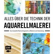 Alles über die Technik der Aquarellmalerei  9783745904802