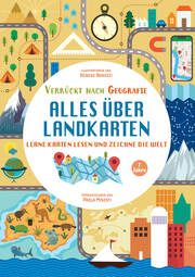 Alles über Landkarten. Lerne Karten lesen und zeichne die Welt (Verrückt nach Geographie) Misesti, Paola 9788863126570