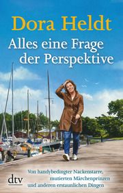 Alles eine Frage der Perspektive Heldt, Dora 9783423218306