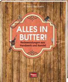 Alles in Butter! Neumann, H Dieter 9783955403041