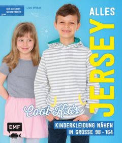 Alles Jersey - Cool Kids: Kinderkleidung nähen Wilbat, Lissi 9783863557614