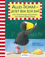 Alles Schule - jetzt bin ich da! Moost, Nele 9783480232864