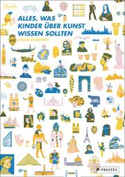 Alles, was Kinder über Kunst wissen sollten Lockhart, Louise 9783791373942