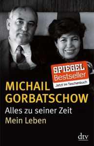 Alles zu seiner Zeit Gorbatschow, Michail 9783423348164