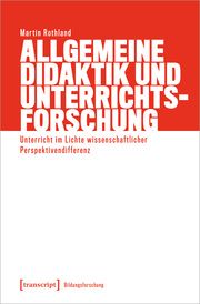 Allgemeine Didaktik und Unterrichtsforschung Rothland, Martin 9783837675061