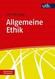 Allgemeine Ethik Henning, Tim (Prof. Dr. ) 9783825252403