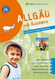 Allgäu mit Kindern Kettl-Römer, Barbara 9783898594820