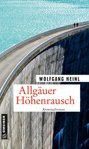 Allgäuer Höhenrausch Heinl, Wolfgang 9783839200001