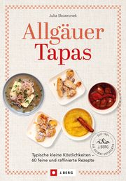 Allgäuer Tapas Skowronek, Julia 9783862468829