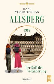 Allsberg 1985 - Der Duft der Veränderung Rotenhan, Hans von 9783986790035