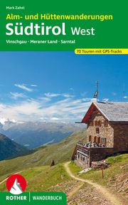 Alm- und Hüttenwanderungen Südtirol West Zahel, Mark 9783763333097