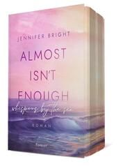 Almost isn't enough. Whispers by the Sea Bright, Jennifer 9783958187559