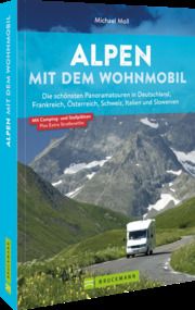 Alpen mit dem Wohnmobil Moll, Michael 9783734327322