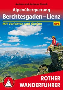Alpenüberquerung Berchtesgaden - Lienz Strauß, Andrea/Strauß, Andreas 9783763344956
