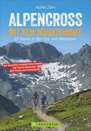Alpencross mit dem Mountainbike Zahn, Achim 9783734315701