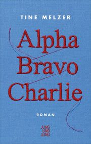 Alpha Bravo Charlie Melzer, Tine 9783990272756