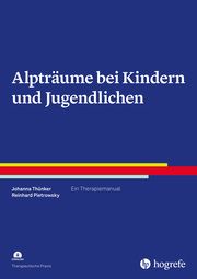 Alpträume bei Kindern und Jugendlichen Thünker, Johanna/Pietrowsky, Reinhard 9783801731830