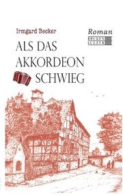 Als das Akkordeon schwieg Becker, Irmgard 9783947438433