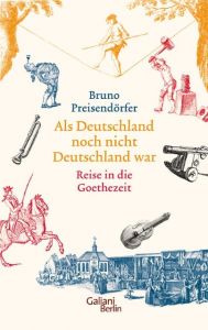 Als Deutschland noch nicht Deutschland war Preisendörfer, Bruno 9783869711102