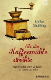 Als die Kaffeemühle streikte Strätling, Ulrike 9783765541230