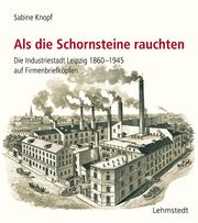 Als die Schornsteine rauchten Knopf, Sabine 9783957971371