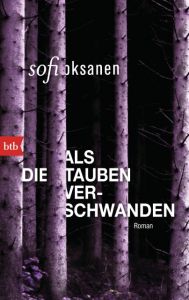 Als die Tauben verschwanden Oksanen, Sofi 9783442749126