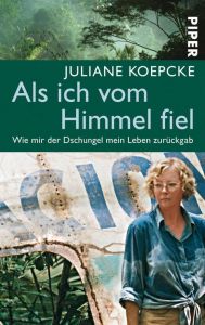 Als ich vom Himmel fiel Koepcke, Juliane/Rygiert, Beate 9783492274937