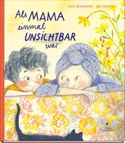 Als Mama einmal unsichtbar war Rosenkranz, Julia 9783954702831