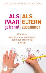 Als Paar getrennt - als Eltern zusammen Willems, Jos/Appeldoorn, Brigit/Goyens, Maaike 9783843605731