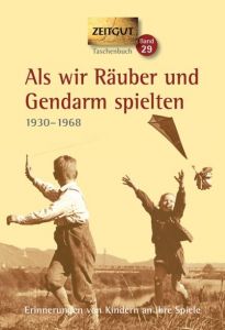 Als wir Räuber und Gendarm spielten Jürgen Kleindienst/Ingrid Hantke 9783866142268