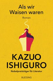 Als wir Waisen waren Ishiguro, Kazuo 9783896676979