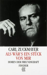 Als wär's ein Stück von mir Zuckmayer, Carl 9783596210497