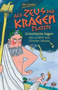 Als Zeus der Kragen platzte Inkiow, Dimiter 9783423712439