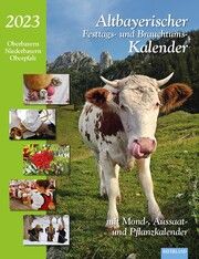 Altbayerischer Festtags- und Brauchtumskalender 2023 Kumpfmüller, Judith/Steinbacher, Dorothea 9783892515302