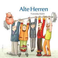 Alte Herren Kalch, Franziska 9783865663337