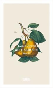 Alte Sorten Arenz, Ewald 9783832183813