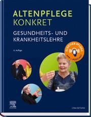 Altenpflege konkret Gesundheits- und Krankheitslehre Elsevier GmbH 9783437277139