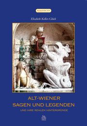 Alt-Wiener Sagen und Legenden Koller-Glück, Elisabeth 9783866805347